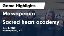 Massapequa  vs Sacred heart academy Game Highlights - Oct. 1, 2022