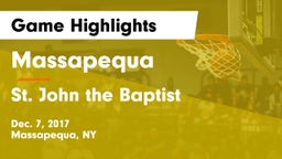 Massapequa  vs St. John the Baptist  Game Highlights - Dec. 7, 2017