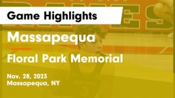 Massapequa  vs Floral Park Memorial  Game Highlights - Nov. 28, 2023