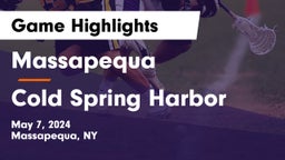 Massapequa  vs Cold Spring Harbor  Game Highlights - May 7, 2024