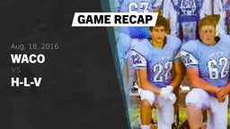 Recap: WACO  vs. H-L-V  2016