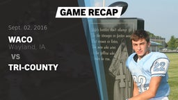 Recap: WACO  vs. Tri-County 2016