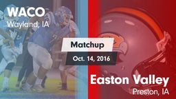 Matchup: WACO  vs. Easton Valley  2016