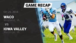 Recap: WACO  vs. Iowa Valley  2016