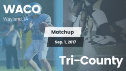 Matchup: WACO  vs. Tri-County 2017