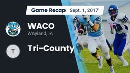 Recap: WACO  vs. Tri-County 2017