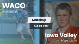 Matchup: WACO  vs. Iowa Valley  2017