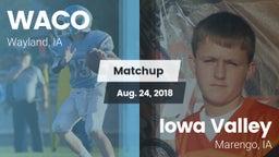 Matchup: WACO  vs. Iowa Valley  2018