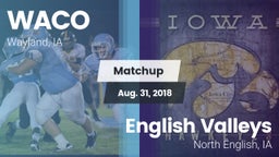 Matchup: WACO  vs. English Valleys  2018