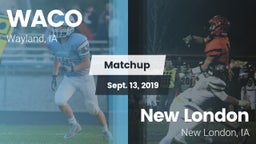 Matchup: WACO  vs. New London  2019