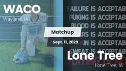 Matchup: WACO  vs. Lone Tree  2020