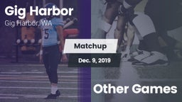 Matchup: Gig Harbor High vs. Other Games 2019
