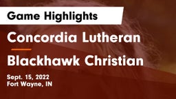 Concordia Lutheran  vs Blackhawk Christian Game Highlights - Sept. 15, 2022