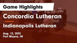 Concordia Lutheran  vs Indianapolis Lutheran  Game Highlights - Aug. 12, 2023