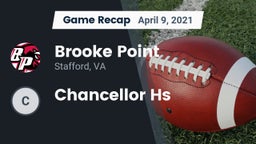 Recap: Brooke Point  vs. Chancellor Hs 2021