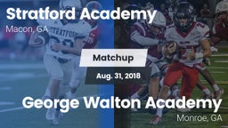 Matchup: Stratford Academy vs. George Walton Academy  2018