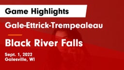 Gale-Ettrick-Trempealeau  vs Black River Falls  Game Highlights - Sept. 1, 2022
