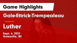 Gale-Ettrick-Trempealeau  vs Luther  Game Highlights - Sept. 6, 2022