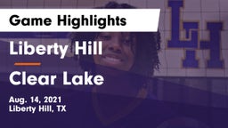 Liberty Hill  vs Clear Lake  Game Highlights - Aug. 14, 2021
