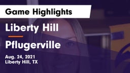 Liberty Hill  vs Pflugerville  Game Highlights - Aug. 24, 2021