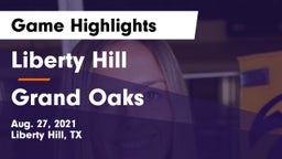 Liberty Hill  vs Grand Oaks  Game Highlights - Aug. 27, 2021