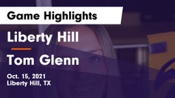 Liberty Hill  vs Tom Glenn  Game Highlights - Oct. 15, 2021