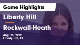 Liberty Hill  vs Rockwall-Heath  Game Highlights - Aug. 25, 2022