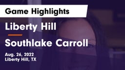 Liberty Hill  vs Southlake Carroll  Game Highlights - Aug. 26, 2022