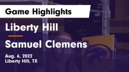 Liberty Hill  vs Samuel Clemens  Game Highlights - Aug. 6, 2022