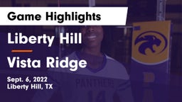 Liberty Hill  vs Vista Ridge  Game Highlights - Sept. 6, 2022