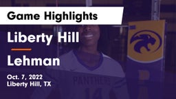 Liberty Hill  vs Lehman  Game Highlights - Oct. 7, 2022