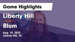 Liberty Hill  vs Blum  Game Highlights - Aug. 19, 2023