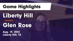Liberty Hill  vs Glen Rose  Game Highlights - Aug. 19, 2023