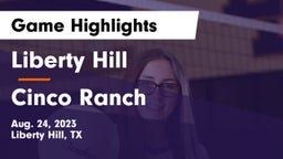 Liberty Hill  vs Cinco Ranch  Game Highlights - Aug. 24, 2023