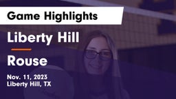 Liberty Hill  vs Rouse  Game Highlights - Nov. 11, 2023