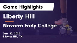 Liberty Hill  vs Navarro Early College  Game Highlights - Jan. 10, 2023