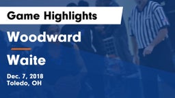 Woodward  vs Waite  Game Highlights - Dec. 7, 2018