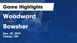 Woodward  vs Bowsher  Game Highlights - Dec. 20, 2019