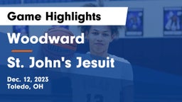 Woodward  vs St. John's Jesuit  Game Highlights - Dec. 12, 2023