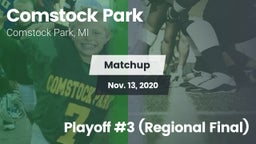 Matchup: Comstock Park High vs. Playoff #3 (Regional Final) 2020