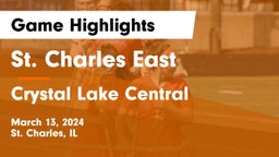 St. Charles East  vs Crystal Lake Central  Game Highlights - March 13, 2024