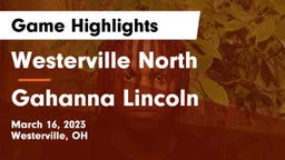 Westerville North  vs Gahanna Lincoln  Game Highlights - March 16, 2023
