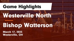 Westerville North  vs Bishop Watterson  Game Highlights - March 17, 2023