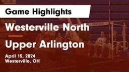 Westerville North  vs Upper Arlington  Game Highlights - April 15, 2024