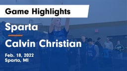 Sparta  vs Calvin Christian  Game Highlights - Feb. 18, 2022