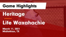 Heritage  vs Life Waxahachie  Game Highlights - March 11, 2021