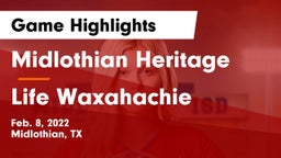 Midlothian Heritage  vs Life Waxahachie Game Highlights - Feb. 8, 2022