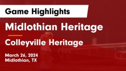 Midlothian Heritage  vs Colleyville Heritage  Game Highlights - March 26, 2024
