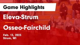 Eleva-Strum  vs Osseo-Fairchild  Game Highlights - Feb. 13, 2023