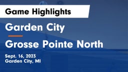 Garden City  vs Grosse Pointe North Game Highlights - Sept. 16, 2023